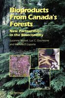 Bioproducts From Canada's Forests: New Partnerships in the Bioeconomy 1402049919 Book Cover