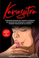 Kamasutra: Il Manuale Illustrato per Scoprire le Posizioni Pi� Eccitanti del Kamasutra e Soddisfare i Desideri Nascosti del tuo Partner + Giochi Erotici di Coppia 1802687823 Book Cover