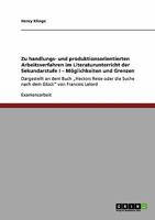 Zu handlungs- und produktionsorientierten Arbeitsverfahren im Literaturunterricht der Sekundarstufe I. Möglichkeiten und Grenzen: Dargestellt an dem ... Glück" von Francois Lelord 3640411196 Book Cover