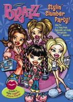 Bratz! Stylin' Slumber Party (Bratz) 0448433265 Book Cover