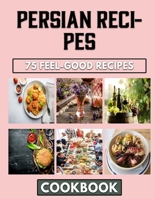 Persian Recipes: Acquiring, Organizing, And Cooking Beans Dish B0BL9TR979 Book Cover