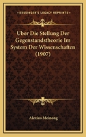 Über Die Stellung Der Gegenstandstheorie Im System Der Wissenschaften 1167520955 Book Cover