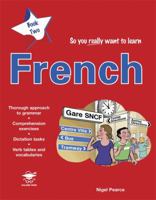 So You Really Want to Learn French Book 2: A Textbook for Key Stage 3 and Common Entrance 190298451X Book Cover