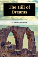 The Hill of Dreams B088LKF9ZV Book Cover