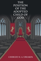 The Position of the Adopted Child of God B0C26Z5NGW Book Cover