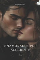 Enamorados Por Accidente (Spanish Edition) B0DPXGMF2M Book Cover