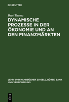 Dynamische Prozesse in Der �konomie Und an Den Finanzm�rkten 3486254227 Book Cover