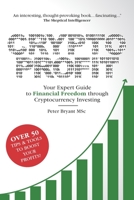 Crypto Profit: Your Expert Guide to Financial Freedom through Cryptocurrency Investing 1916340202 Book Cover