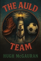 The Auld Team 191936482X Book Cover