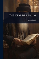 The Ideal in Judaism 1023730375 Book Cover