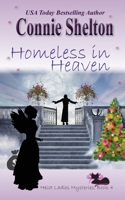 Homeless in Heaven : Heist Ladies Caper Mysteries, Book 4 1945422890 Book Cover