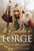 Calida's Forge (Castre World #3) ( 1098738098 Book Cover