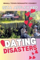 Dating Disasters (Small Town Romantic Comedy) B0G7KPL4VB Book Cover
