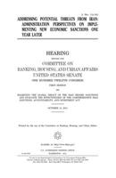 Addressing potential threats from Iran: administration perspectives on implementing new economic sanctions one year later 1981624287 Book Cover