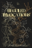 Beguiled Invocations (The Wayward Spring) B0GR9SHFGF Book Cover