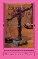 Courtroom Justice a Prelude to Romance 1543149871 Book Cover