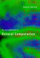 An Introduction to Natural Computation (Complex Adaptive Systems) 0262522586 Book Cover