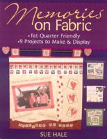 Memories on Fabric: Fat Quarter Friendly 10 Projects to Display and Make 1571203737 Book Cover