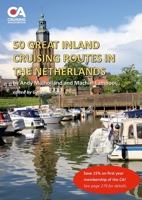 50 Great Inland Cruising Routes in the Netherlands: A guide to 50 great routes by which motor boats can cruise the inland waterways of the Netherlands 132683195X Book Cover