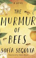 The Murmur of Bees 1542040507 Book Cover