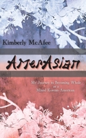 AmerAsian: My Journey to Becoming Whole as a Mixed Korean-American B0BZGR6FTK Book Cover