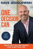 One Decision Can: Going From Stress To Success 1515275493 Book Cover