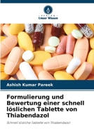 Formulierung und Bewertung einer schnell löslichen Tablette von Thiabendazol (German Edition) 6208846897 Book Cover