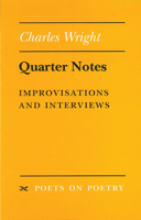 Quarter Notes: Improvisations and Interviews (Poets on Poetry) 0472066048 Book Cover