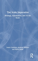 The Scale Imperative: Strategy, Automation, and AI for Scale 1041216343 Book Cover