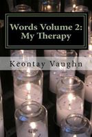 Words Volume 2: My Therapy 1729566898 Book Cover