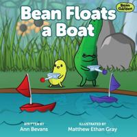 Bean Floats a Boat (Bean in the Garden #2) 0989893049 Book Cover