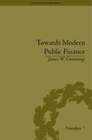 Towards Modern Public Finance: The American War with Mexico, 1846-1848 1138663786 Book Cover