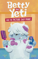 Betty the Yeti and the Picture Day Panic B0H7HPNL27 Book Cover