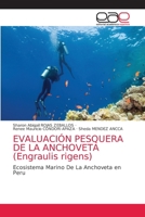 EVALUACIÓN PESQUERA DE LA ANCHOVETA (Engraulis rigens) 6203876410 Book Cover