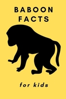 Baboon Facts for Kids: Fun Facts about Baboons for Kids; Nonfiction Children's Picture Book B085K8XFB3 Book Cover