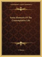 Some Elements Of The Contemplative Life 1425457703 Book Cover