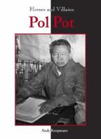 Heroes & Villains - Pol Pot (Heroes & Villains) 159018596X Book Cover