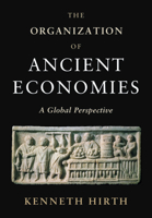 The Organization of Ancient Economies: A Global Perspective 1108494706 Book Cover