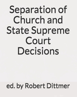 Separation of Church and State Supreme Court Decisions 1515153835 Book Cover