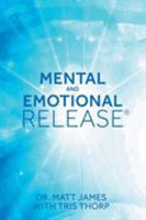 Mental and Emotional Release 1504384504 Book Cover