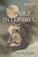 Wolf Intervals: Poems 1666731749 Book Cover