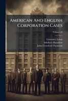 American And English Corporation Cases, Volume 29... 127634788X Book Cover