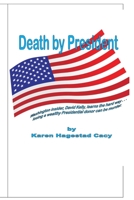 Death by President 1727653610 Book Cover