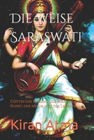 Die weise Saraswati: Göttin des Wissens, der Sprache, der Kunst, der Musik und des Lernens (Hindu Pantheon Serie - Deutsch) B0CGC5MS2L Book Cover
