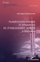 Planification urbaine et dynamique de l'établissement humain à Kinshasa (Études Africaines) (French Edition) 2336479796 Book Cover