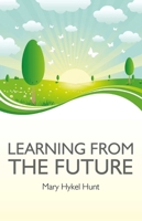Learning from the Future 1846946077 Book Cover