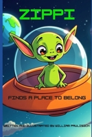 Zippi Finds a Place to Belong (Zippi's Adventures) B0F9FGR9JV Book Cover