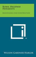 Rural Highway Pavements: Maintenance and Construction 1258764938 Book Cover