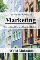 The Art and Science of Marketing B0C42MT9Y4 Book Cover