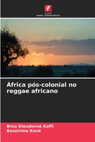 África pós-colonial no reggae africano 6206266966 Book Cover